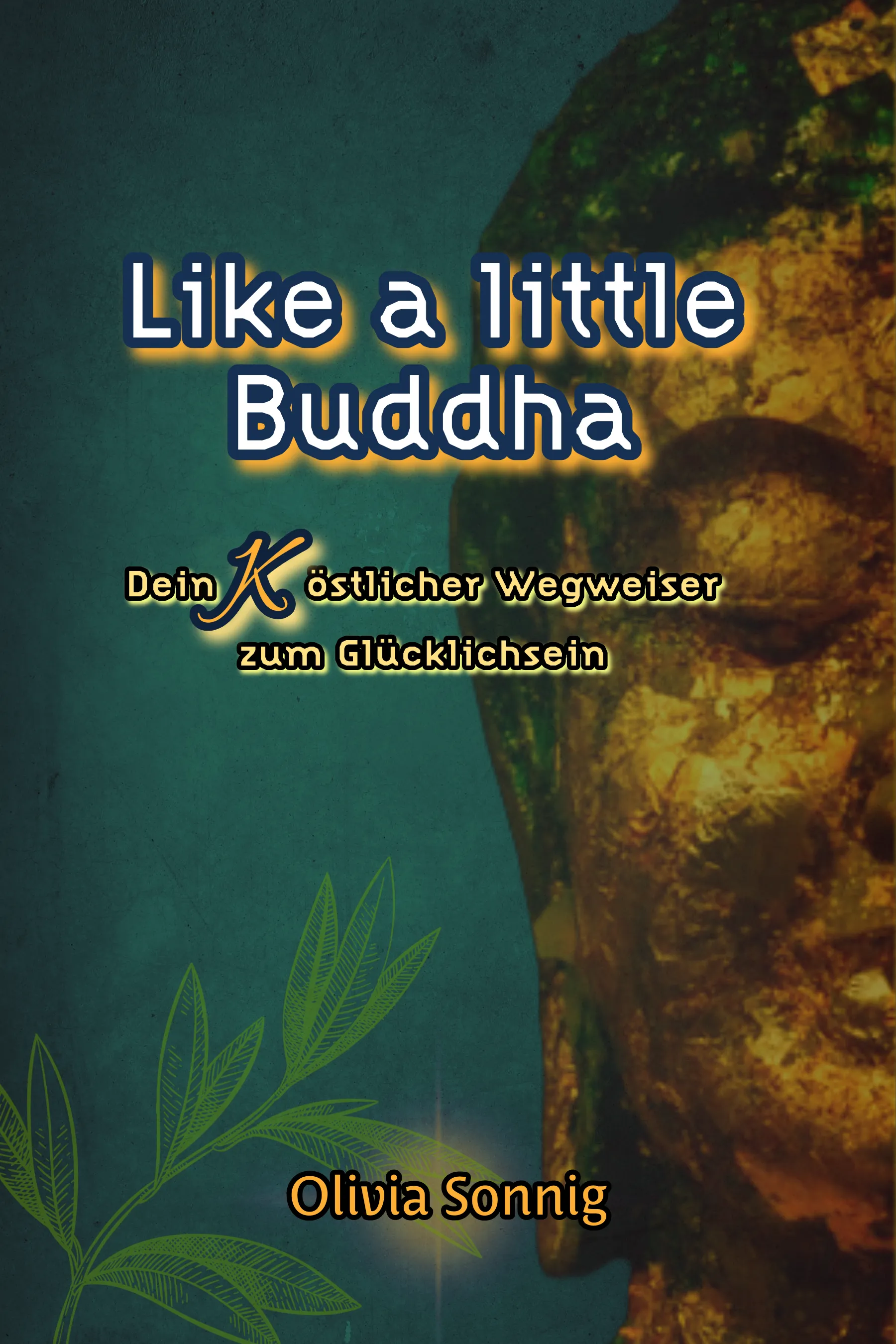 Buchcover: Like a little Buddha von Olivia Sonnig